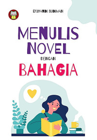 Image of Menulis novel dengan bahagia