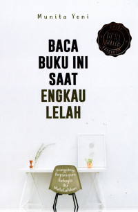Image of Baca buku ini saat engkau lelah