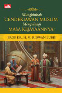 Image of Mungkinkah cendiakiawan muslim mengulangi masa kejayaannya?
