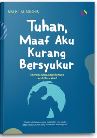 Image of Tuhan, Maaf Aku Kurang Bersyukur