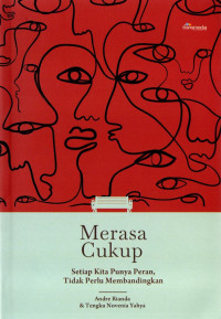 Image of Merasa Cukup: Semua Kita Punya Peran, Tidak Perlu Membandingkan