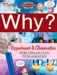 Image of Why? Experiment & Observation= Percobaan dan observasi